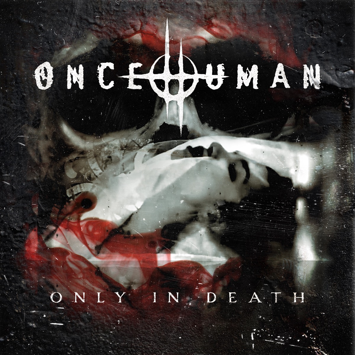 only in death